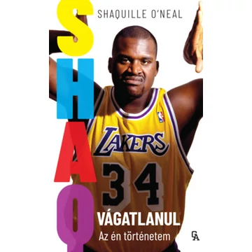 SHAQ – Vágatlanul - Az én történetem - Shaquille O&#039;Neal