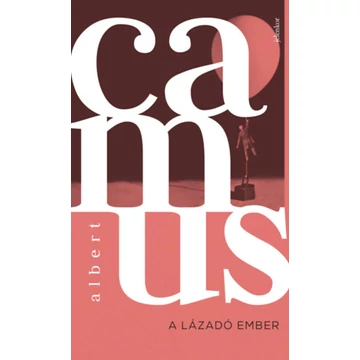 A lázadó ember - Albert Camus