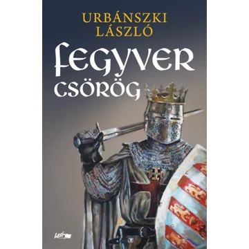 Fegyver csörög - Urbánszki László