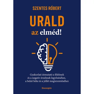 Urald az elméd! - Szentes Róbert