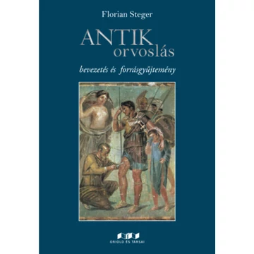 Antik orvoslás - Florian Steger