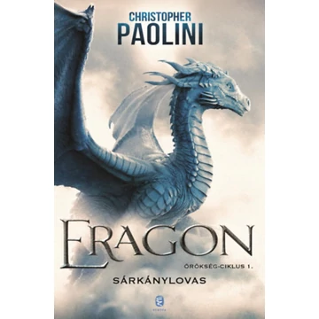 Eragon - Sárkánylovas - Örökség-ciklus 1. - Christopher Paolini