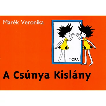 A Csúnya Kislány - Marék Veronika