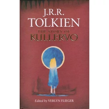 The Story of Kullervo - J. R. R. Tolkien