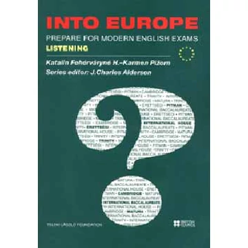 Into Europe - Prepare for Modern English Exams - Listening + 2 CD - Fehérváryné Horváth Katalin