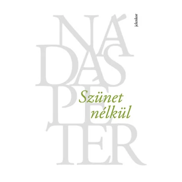 Szünet nélkül - Nádas Péter