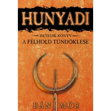 A félhold tündöklése - Bán Mór