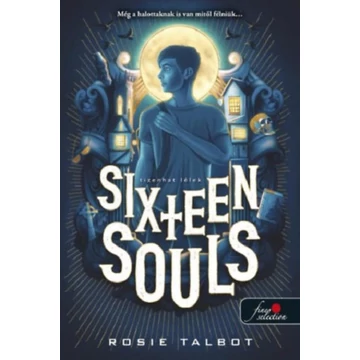 Sixteen Souls - Tizenhat lélek - Tizenhat lélek 1. - Rosie Talbot