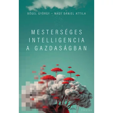 Mesterséges intelligencia a gazdaságban - Bőgel György