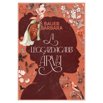 A leggazdagabb árva - (Különleges kiadás) - Bauer Barbara
