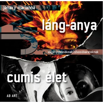 Láng-anya / Cumis élet - vagányolvasóknak/olvasóbarátoknak - Janáky Marianna
