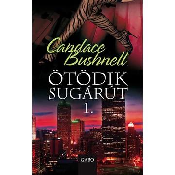 Ötödik sugárút 1. - Candace Bushnell
