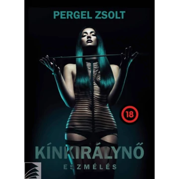 Kínkirálynő - Eszmélés - Pergel Zsolt