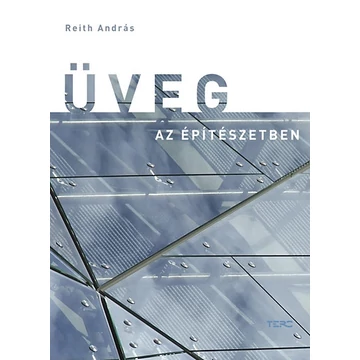 Üveg az építészetben - Reith András 