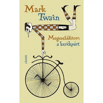 Megszelídítem a kerékpárt - Mark Twain