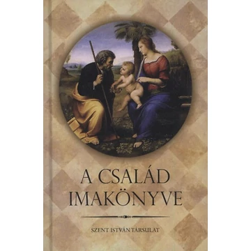 A család imakönyve - Kindelmann Győző