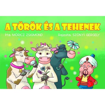 A török és a tehenek (zöld borítós) - Móricz Zsigmond