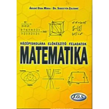 Középiskolára előkészítő feladatok - Matematika - Dr. Sebestyén Zoltánné