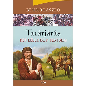 Tatárjárás - Két lélek egy testben - Benkő László