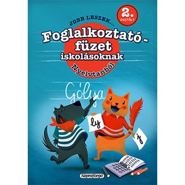 Jobb leszek nyelvtanból, második osztályosoknak - Foglalkoztatófüzet iskolásoknak - Galambos Vera