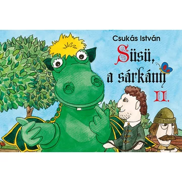 Süsü, a sárkány II. - Csukás István