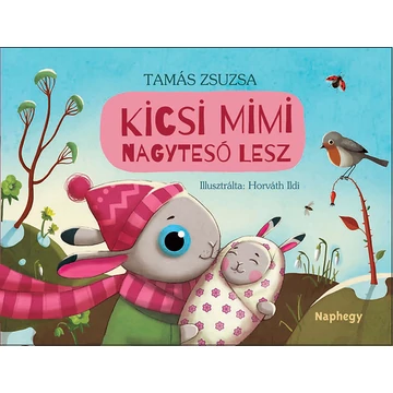 Kicsi Mimi nagytesó lesz - Tamás Zsuzsa