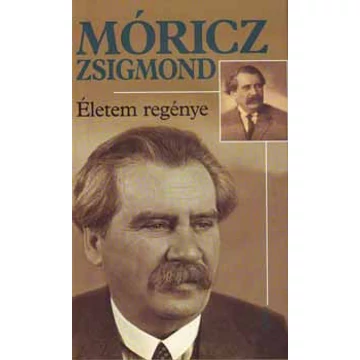 Életem regénye - Móricz Zsigmond