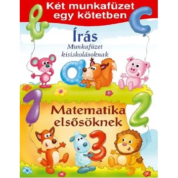 Matematika elsősöknek - Írás - Két munkafüzet egy kötetben