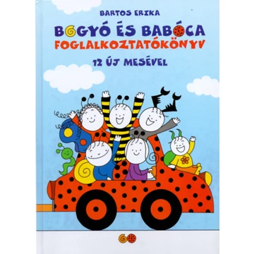 Bogyó és Babóca foglalkoztatókönyv 12 új mesével - Bartos Erika