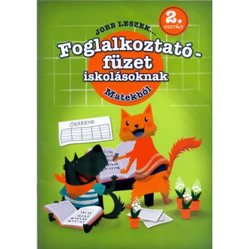 Jobb leszek matekból, második osztályosoknak - Foglalkoztatófüzet iskolásoknak - Galambos Vera