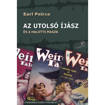 Az utolsó íjász - és a halotti maszk - Earl Peirce