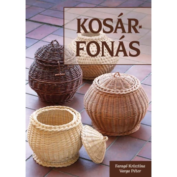 Kosárfonás - Faragó Krisztina