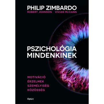 Pszichológia mindenkinek 3. - Motiváció - Érzelmek - Személyiség - Közösség - Philip Zimbardo