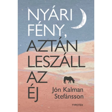 Nyári fény, aztán leszáll az éj - Jón Kalman Stefánsson