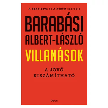 Villanások - A jövő kiszámítható - Barabási Albert-László