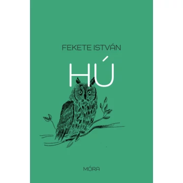 Hú - Egy bagoly regénye - Fekete István