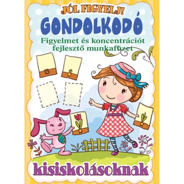 Gondolkodó - Figyelmet és koncentrációt fejlesztő munkafüzet kisiskolásoknak