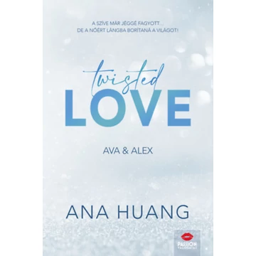 Twisted Love - Ava &amp; Alex - Twisted-sorozat 1. rész - Ana Huang