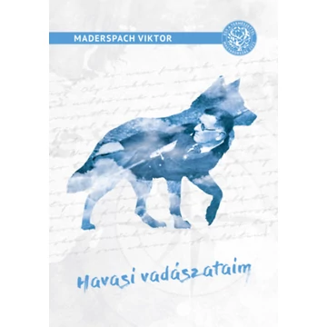 Havasi vadászataim - Maderspach Viktor