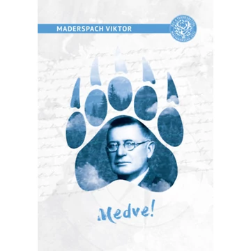 Medve! - Maderspach Viktor