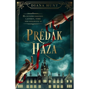 Prédák háza - Diana Hunt