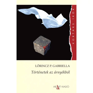 Történetek az árnyékból - Lőrincz P. Gabriella