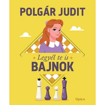 Legyél te is bajnok - Polgár Judit