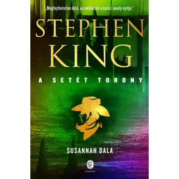 Susannah dala - A Setét Torony 6. kötet - Stephen King