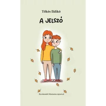 A jelszó - Tőkés Ildikó