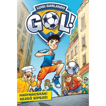 Hagymácskák! Kezdő sípszó! - Gól! 1. - Luigi Garlando