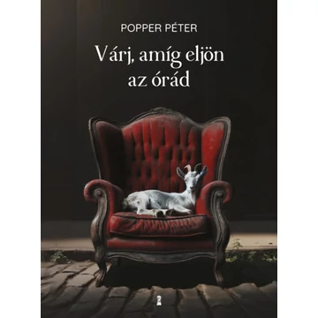 Várj, amíg eljön az órád - Rekviem Indiáért - Popper Péter