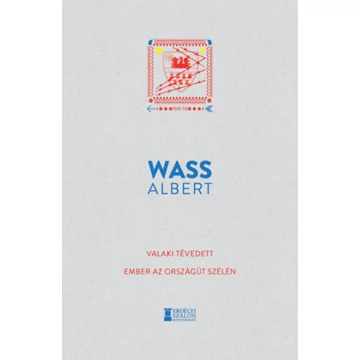 Valaki tévedett - Ember az országút szélén - Wass Albert