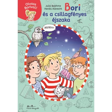 Bori és a csillagfényes éjszaka - - Olvass Borival! 6. - Julia Boehme