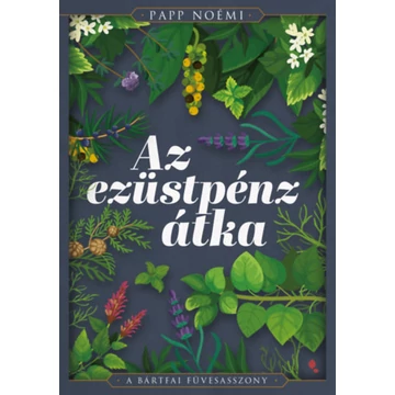 Az ezüstpénz átka - Élfestett- Bártfai Füvesasszony 1. - Papp Noémi